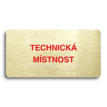 Piktogram "TECHNICKÁ MÍSTNOST" - zlatá tabulka - barevný tisk bez rámečku