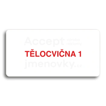 Piktogram "TĚLOCVIČNA 1" - bílá tabulka - barevný tisk bez rámečku