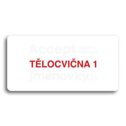 Piktogram "TĚLOCVIČNA 1" - bílá tabulka - barevný tisk bez rámečku