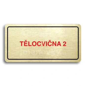 Piktogram "TĚLOCVIČNA 2" - zlatá tabulka - barevný tisk