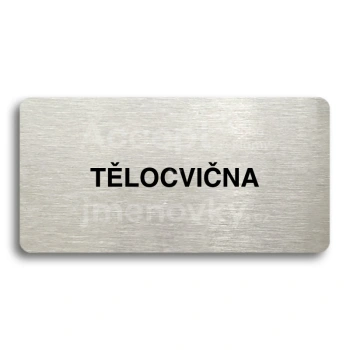 Piktogram "TĚLOCVIČNA" - stříbrná tabulka - černý tisk bez rámečku