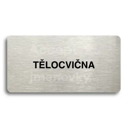 Piktogram "TĚLOCVIČNA" - stříbrná tabulka - černý tisk bez rámečku