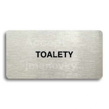 Piktogram "TOALETY" - stříbrná tabulka - černý tisk bez rámečku