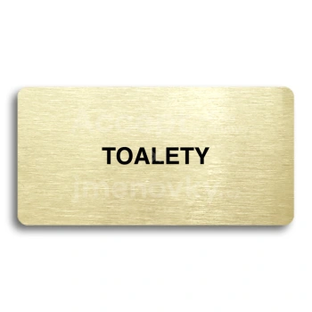 Piktogram "TOALETY" - zlatá tabulka - černý tisk bez rámečku