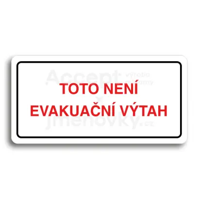 Piktogram "TOTO NENÍ EVAKUAČNÍ VÝTAH II" - bílá tabulka - barevný tisk