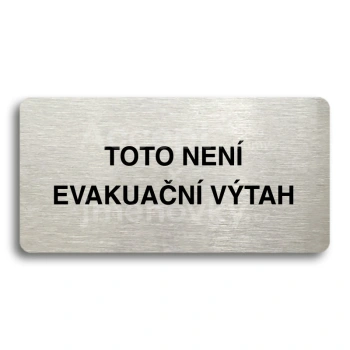 Piktogram "TOTO NENÍ EVAKUAČNÍ VÝTAH II" - stříbrná tabulka - černý tisk bez rámečku