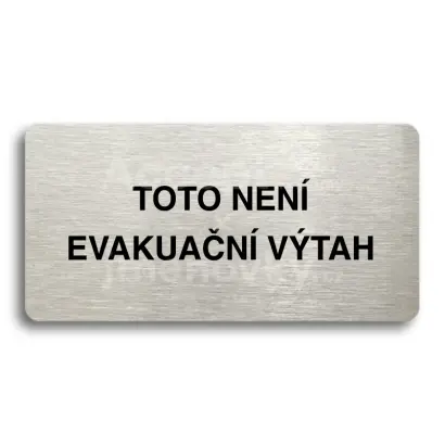 Piktogram "TOTO NENÍ EVAKUAČNÍ VÝTAH II" - stříbrná tabulka - černý tisk bez rámečku