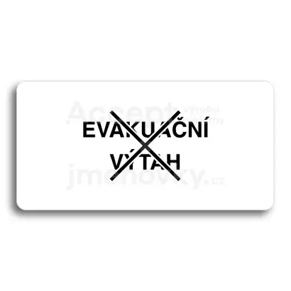 Piktogram "TOTO NENÍ EVAKUAČNÍ VÝTAH" - bílá tabulka - černý tisk bez rámečku