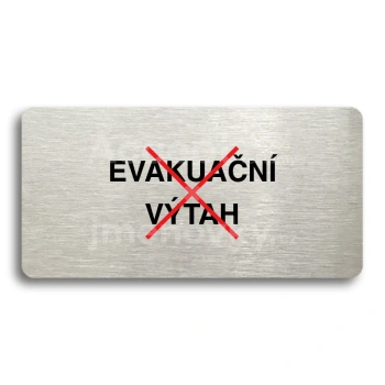 Piktogram "TOTO NENÍ EVAKUAČNÍ VÝTAH" - stříbrná tabulka - barevný tisk bez rámečku