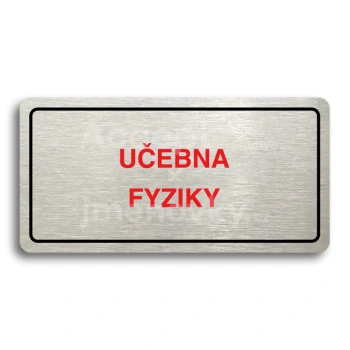 Piktogram "UČEBNA FYZIKY" - stříbrná tabulka - barevný tisk
