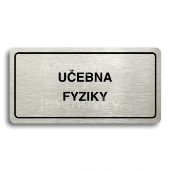Piktogram "UČEBNA FYZIKY" - stříbrná tabulka - černý tisk
