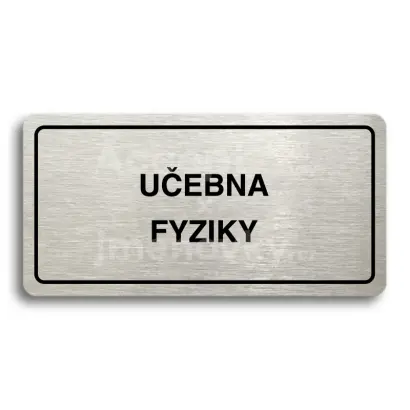 Piktogram "UČEBNA FYZIKY" - stříbrná tabulka - černý tisk