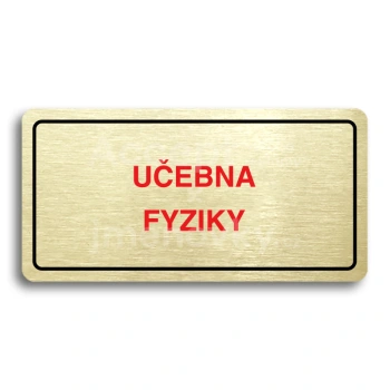 Piktogram "UČEBNA FYZIKY" - zlatá tabulka - barevný tisk