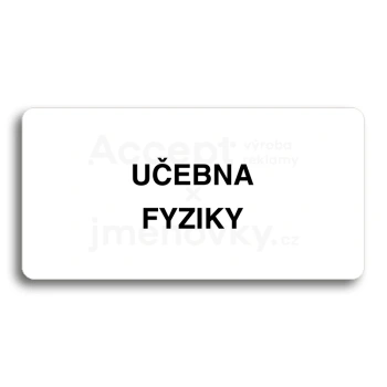Piktogram "UČEBNA FYZIKY" - bílá tabulka - černý tisk bez rámečku