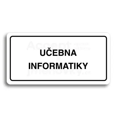 Piktogram "UČEBNA INFORMATIKY" - bílá tabulka - černý tisk