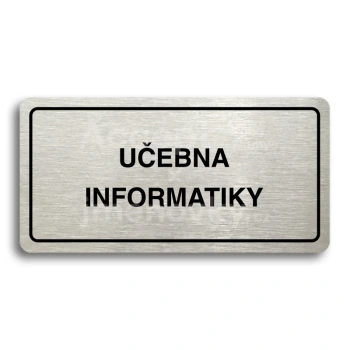 Piktogram "UČEBNA INFORMATIKY" - stříbrná tabulka - černý tisk