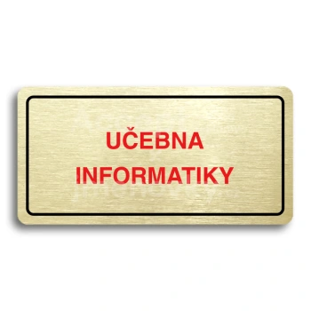 Piktogram "UČEBNA INFORMATIKY" - zlatá tabulka - barevný tisk