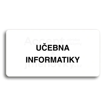 Piktogram "UČEBNA INFORMATIKY" - bílá tabulka - černý tisk bez rámečku