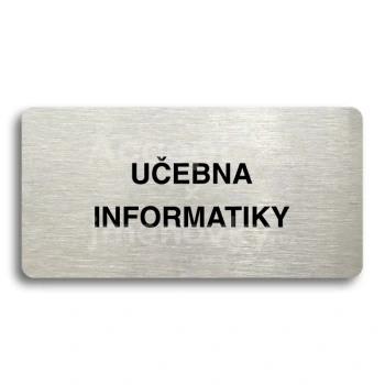 Piktogram "UČEBNA INFORMATIKY" - stříbrná tabulka - černý tisk bez rámečku