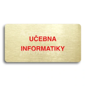 Piktogram "UČEBNA INFORMATIKY" - zlatá tabulka - barevný tisk bez rámečku