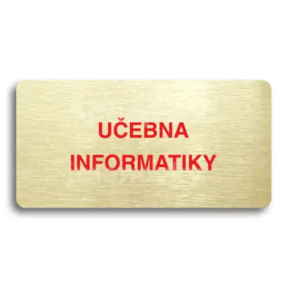 Piktogram "UČEBNA INFORMATIKY" - zlatá tabulka - barevný tisk bez rámečku