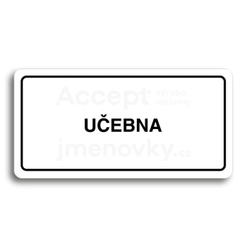 Piktogram "UČEBNA" - bílá tabulka - černý tisk