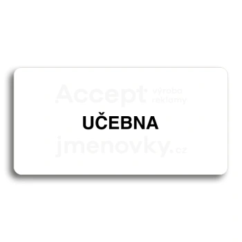 Piktogram "UČEBNA" - bílá tabulka - černý tisk bez rámečku