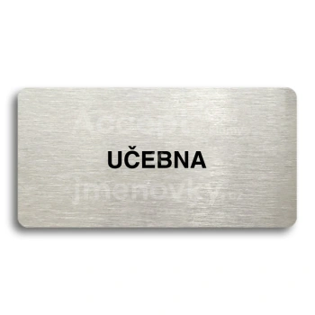 Piktogram "UČEBNA" - stříbrná tabulka - černý tisk bez rámečku
