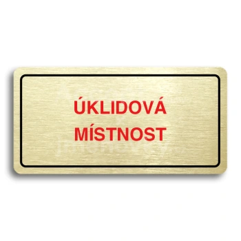 Piktogram "ÚKLIDOVÁ MÍSTNOST" - zlatá tabulka - barevný tisk