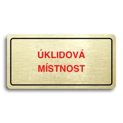 Piktogram "ÚKLIDOVÁ MÍSTNOST" - zlatá tabulka - barevný tisk