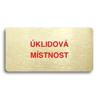 Piktogram "ÚKLIDOVÁ MÍSTNOST" - zlatá tabulka - barevný tisk bez rámečku