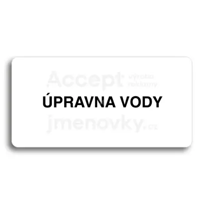 Piktogram "ÚPRAVNA VODY" - bílá tabulka - černý tisk bez rámečku