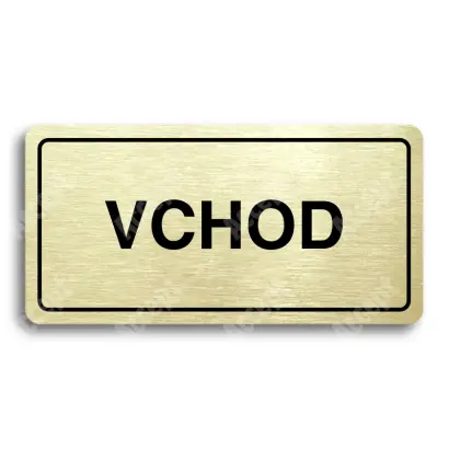 Piktogram "VCHOD" - zlatá tabulka - černý tisk
