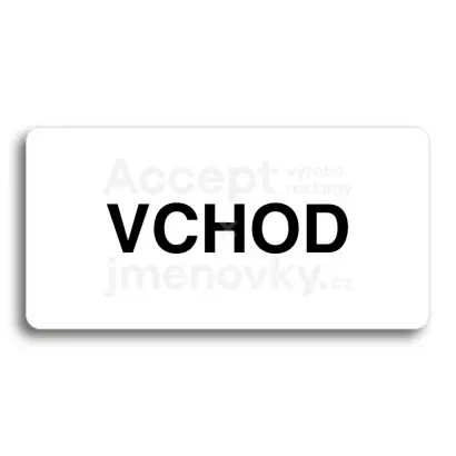 Piktogram "VCHOD" - bílá tabulka - černý tisk bez rámečku