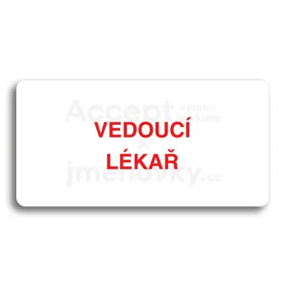 Piktogram "VEDOUCÍ LÉKAŘ" - bílá tabulka - barevný tisk bez rámečku
