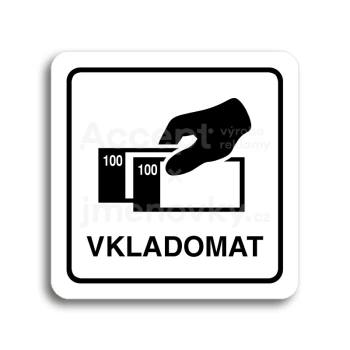 Piktogram "vkladomat" - bílá tabulka - černý tisk