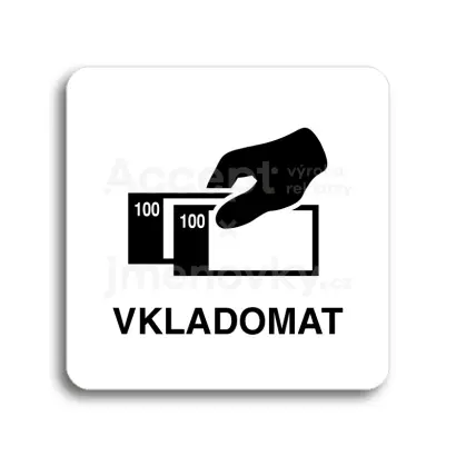 Piktogram "vkladomat" - bílá tabulka - černý tisk bez rámečku