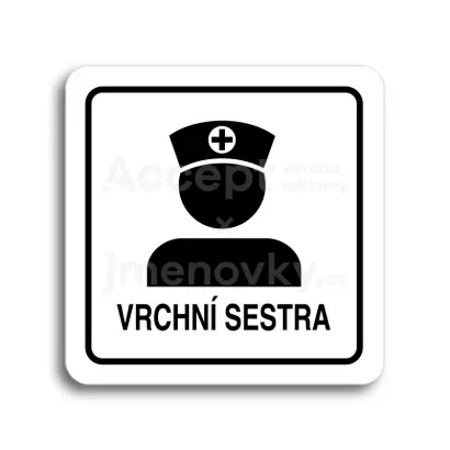 Piktogram "vrchní sestra II" - bílá tabulka - černý tisk