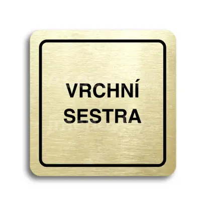 Piktogram "vrchní sestra" - zlatá tabulka - černý tisk