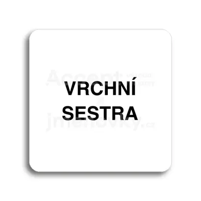 Piktogram "vrchní sestra" - bílá tabulka - černý tisk bez rámečku