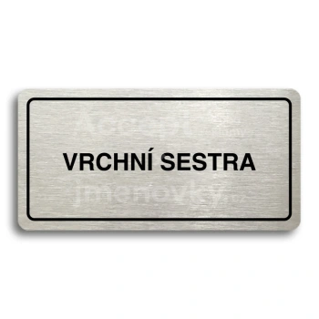 Piktogram "VRCHNÍ SESTRA" - stříbrná tabulka - černý tisk
