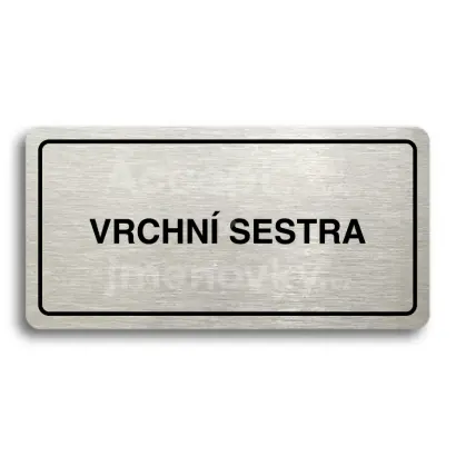 Piktogram "VRCHNÍ SESTRA" - stříbrná tabulka - černý tisk