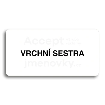 Piktogram "VRCHNÍ SESTRA" - bílá tabulka - černý tisk bez rámečku