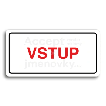 Piktogram "VSTUP" - bílá tabulka - barevný tisk