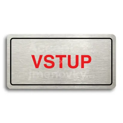 Piktogram "VSTUP" - stříbrná tabulka - barevný tisk