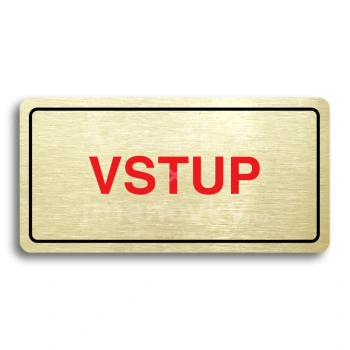 Piktogram "VSTUP" - zlatá tabulka - barevný tisk