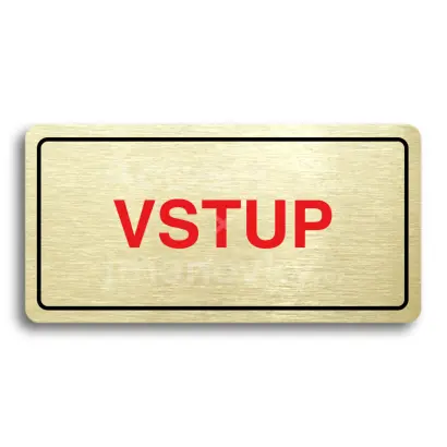 Piktogram "VSTUP" - zlatá tabulka - barevný tisk