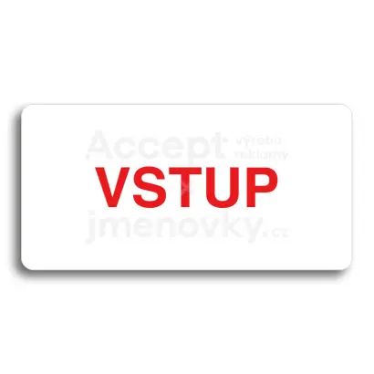 Piktogram "VSTUP" - bílá tabulka - barevný tisk bez rámečku