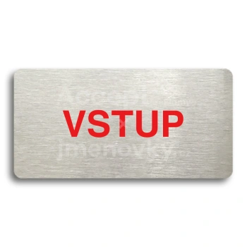 Piktogram "VSTUP" - stříbrná tabulka - barevný tisk bez rámečku