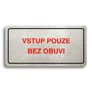 Piktogram "VSTUP POUZE BEZ OBUVI" - stříbrná tabulka - barevný tisk